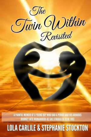 The Twin Within Revisited de Lola Carlile