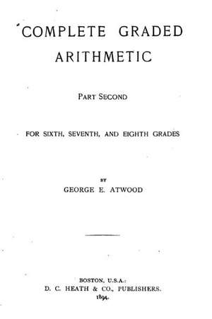 Complete Graded Arithmetic - Part Second de George E. Atwood