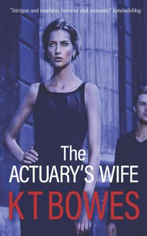 The Actuary's Wife de K. T. Bowes