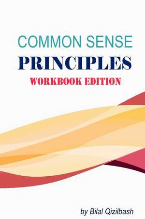 Common Sense Principles Workbook Edition de Bilal Qizilbash