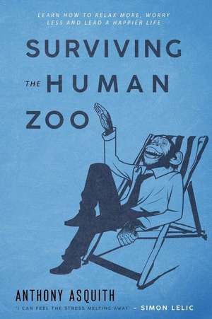 Surviving the Human Zoo de MR Anthony Asquith