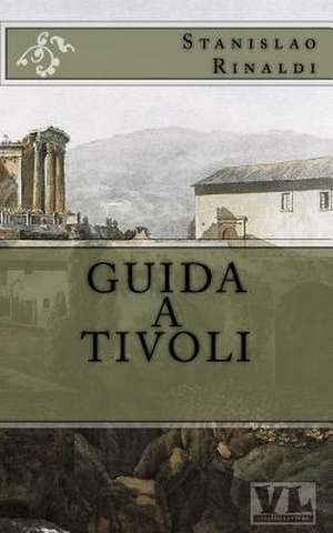 Guida a Tivoli de Stanislao Rinaldi