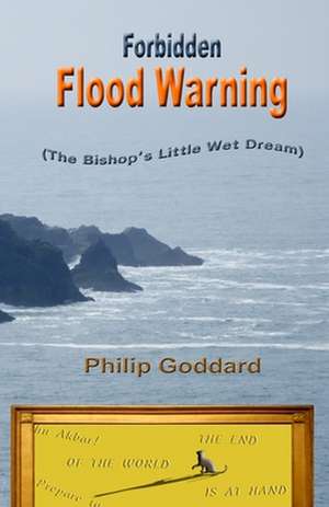 Forbidden Flood Warning de Philip Goddard