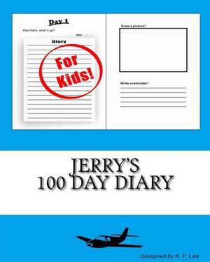 Jerry's 100 Day Diary: Do It Yourself de K. P. Lee