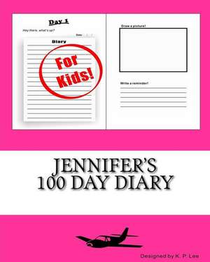 Jennifer's 100 Day Diary de K. P. Lee