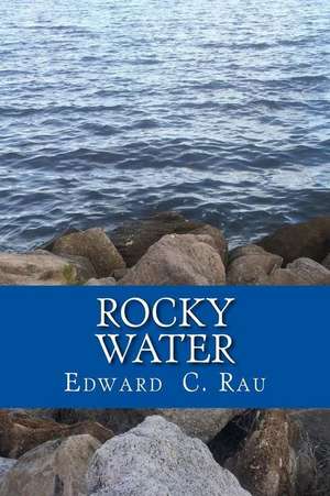 Rocky Water de MR Edward C. Rau