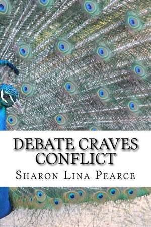 Debate Craves Conflict: A Key to the Best Social Media Engagement de Sharon Lina Pearce