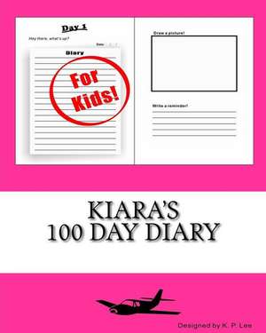 Kiara's 100 Day Diary: La Nina Inocente de K. P. Lee