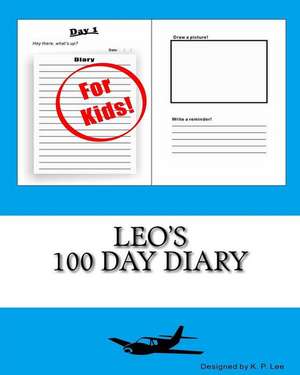 Leo's 100 Day Diary: Steve and the Origin of the Blocky Universe (an Unofficial Minecraft Book for Kids Ages 9 - 12 (Preteen) de K. P. Lee