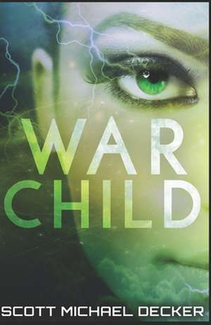 War Child de Scott Michael Decker