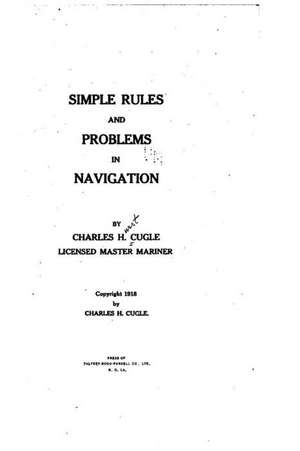 Simple Rules and Problems in Navigation: Collection of Poems and Short Stories de Charles H. Cugle