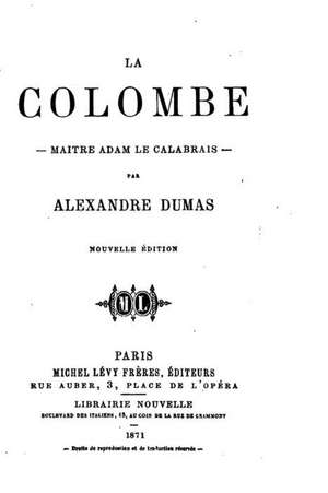 La Colombe: Blank 150 Page Lined Journal for Your Thoughts, Ideas, and Inspiration de Dumas Alexandre