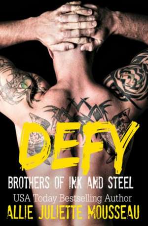 Defy de Allie Juliette Mousseau