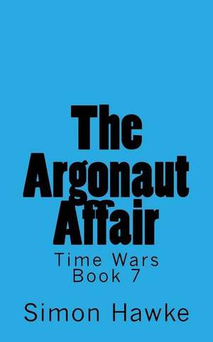 The Argonaut Affair: My Story de Simon Hawke