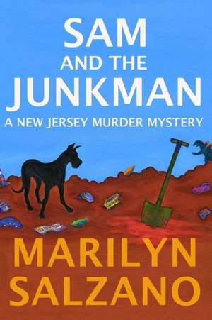 Sam and the Junkman, a New Jersey Muder Mystery de Marilyn Salzano