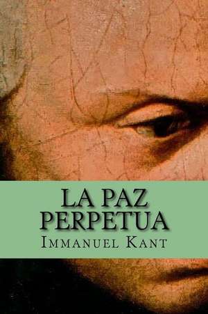 La Paz Perpetua (Spanish Edition): Western Action Adventure de Immanuel Kant