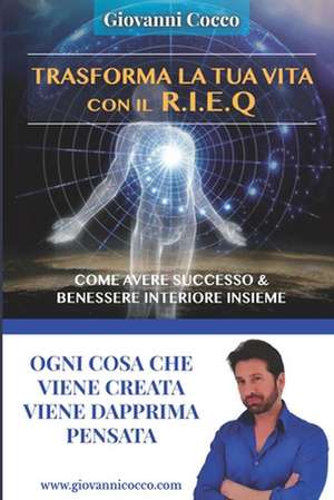 Trasforma La Tua Vita Con Il Rieq de Giovanni Cocco