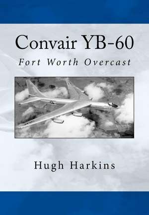 Convair Yb-60 de Hugh Harkins