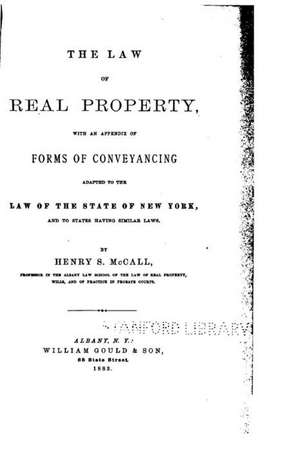 The Law of Real Property, with an Appendix of Forms of Conveyancing Adapted: 150 Lined / Ruled Pages, 8,5x11 Inch (21.59 X 27.94 CM) Laminated de Henry S. McCall