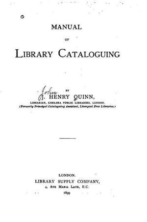 Manual of Library Cataloguing: Todo Lists and Coloring Pages to Go.... de John Henry Quinn