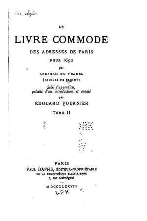 Le Livre Commode Des Adresses de Paris Pour 1692 - Tome II de Nicolas De Blegny