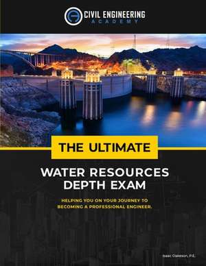 The Ultimate Water Resources Depth Exam: Saturn & Son Rlny de Isaac Oakeson P. E.