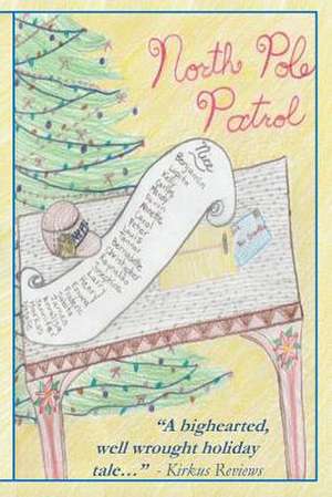 North Pole Patrol: A Christmas Adventure de J. C. Deelstra