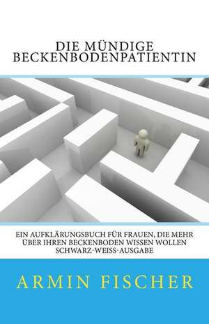 Die Mundige Beckenbodenpatientin de Dr Armin Fischer