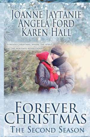 Forever Christmas - The Second Season de Joanne Jaytanie