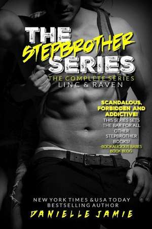 The Stepbrother Series: Linc & Raven de Danielle Jamie