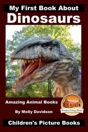 My First Book about Dinosaurs - Amazing Animal Books - Children's Picture Books: 5 Closing Methods to Finish Like a Pro de Molly Davidson