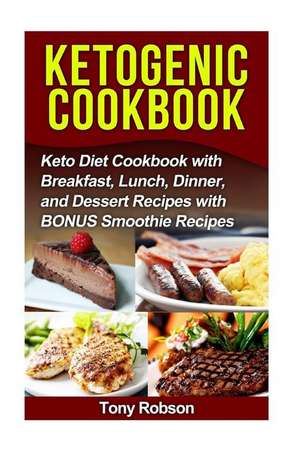 Ketogenic Cookbook de Robson, Tony