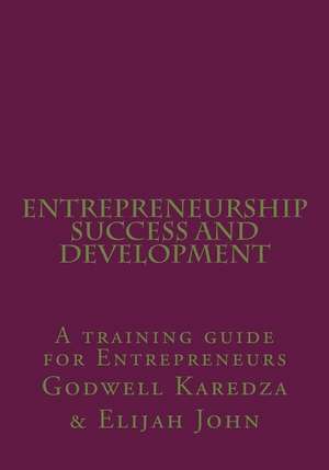 Entrepreneurship Success and Development de Godwell -. Karedza