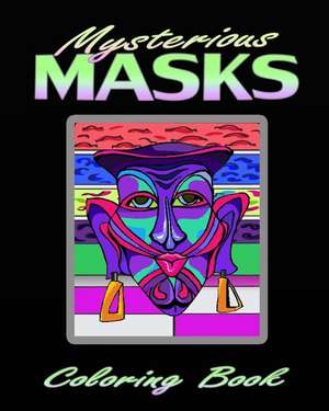 Mysterious Masks (Coloring Book) de Ruby Clark