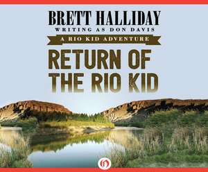 Return of the Rio Kid de Eric G. Dove