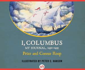 I, Columbus: My Journal 1492-1493 de Pat S. Grimes