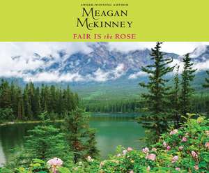 Fair Is the Rose de Lisa Flanagan