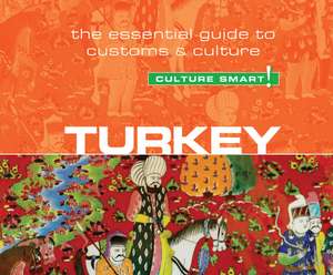 Turkey - Culture Smart!: The Essential Guide to Customs & Culture de Peter Noble