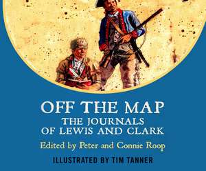 Off the Map: The Journals of Lewis and Clark de Pat S. Grimes