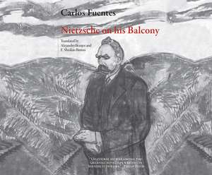 Nietzsche on His Balcony de Carlos Fuentes