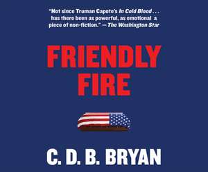 Friendly Fire de C. D. B. Bryan