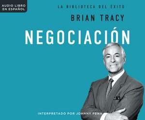 Negociacion (Negotiation) de Brian Tracy