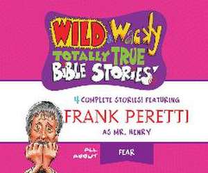 Wild & Wacky Totally True Bible Stories: All about Fear de Ensemble Cast