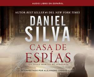 Casa de Espías (House of Spies): Una Novela (a Novel) de Daniel Silva