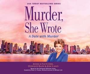 Murder, She Wrote: A Date with Murder: A Date with Murder de Regina Reagan