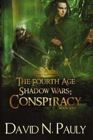 The Fourth Age Shadow Wars: Conspiracy de David Pauly