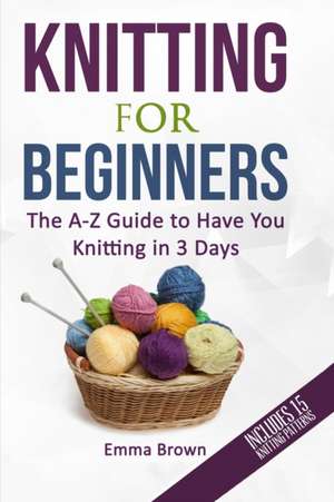 Brown, E: KNITTING FOR BEGINNERS