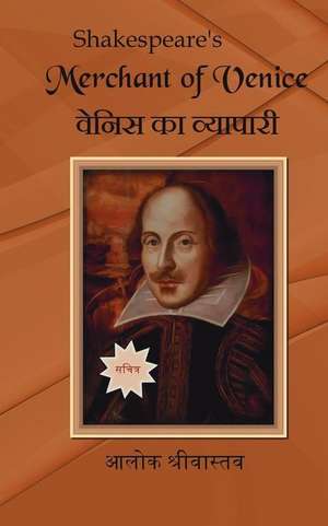 Shakespeare's Merchant of Venice: In English and in Hindi de Asha Srivastava