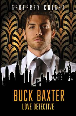 Buck Baxter, Love Detective de Geoffrey Knight