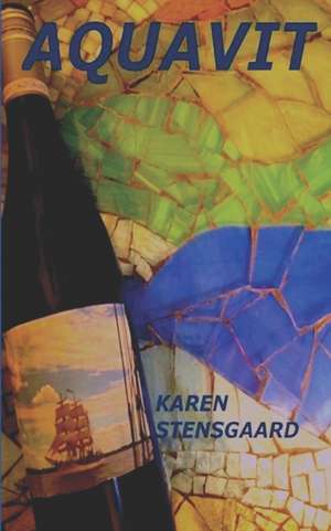 Aquavit de Karen Stensgaard